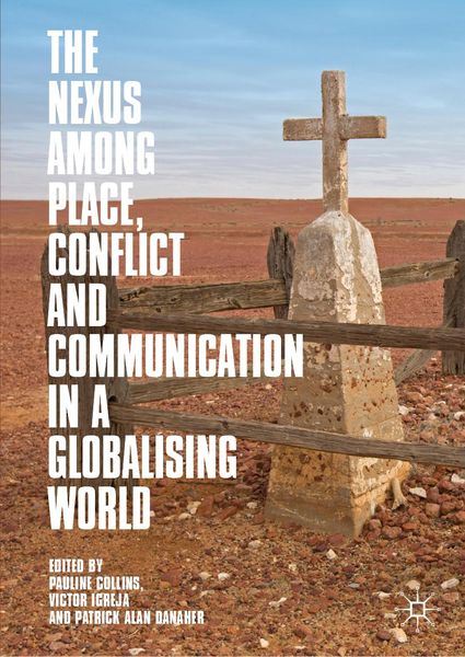 Produktbild: The Nexus among Place, Conflict and Communication in a Globalising World