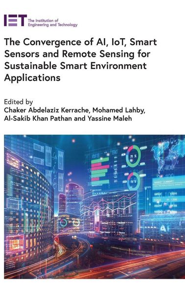Produktbild: The Convergence of Ai, Iot, Smart Sensors and Remote Sensing for Sustainable Smart Environment Applications
