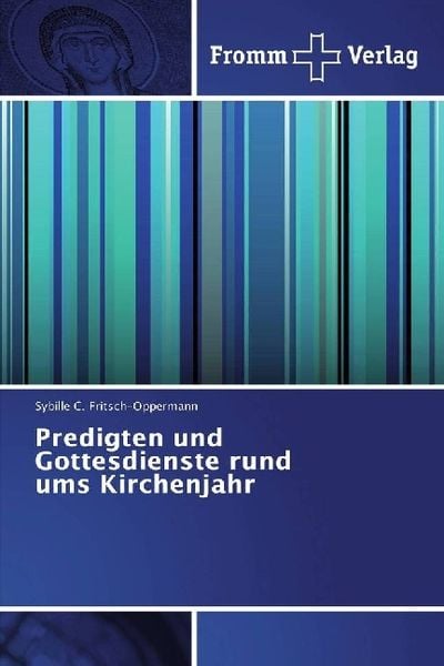 Predigten und Gottesdienste rund ums Kirchenjahr