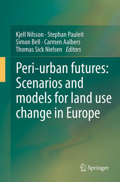 Produktbild: Peri-urban futures: Scenarios and models for land use change in Europe
