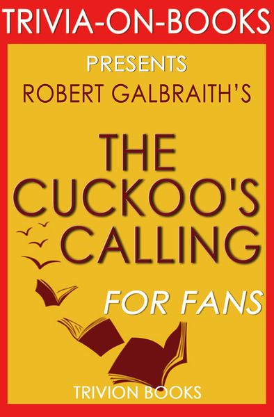 Produktbild: The Cuckoo's Calling:(Cormoran Strike) By Robert Galbraith (Trivia-On-Books)