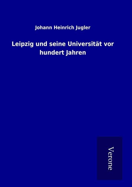 Produktbild: Leipzig und seine Universit&auml;t vor hundert Jahren
