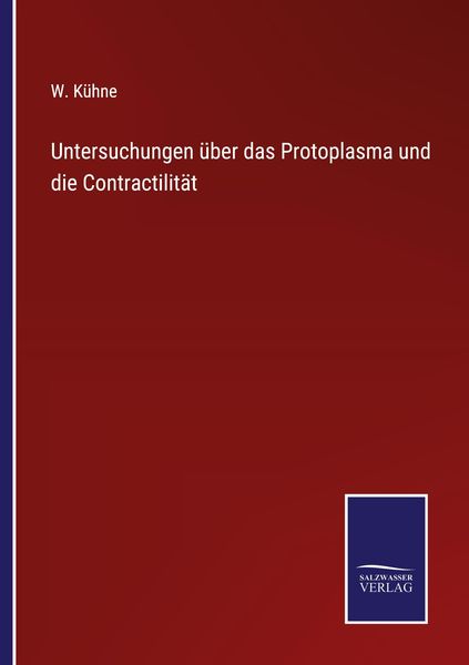 Untersuchungen über das Protoplasma und die Contractilität, Taschenbuch von W. Kühne, Outlook, 9783375000264