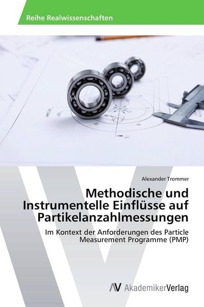 Methodische und Instrumentelle Einflüsse auf Partikelanzahlmessungen, Taschenbuch von Alexander Trommer, AV Akademikerverlag, 9783639633252