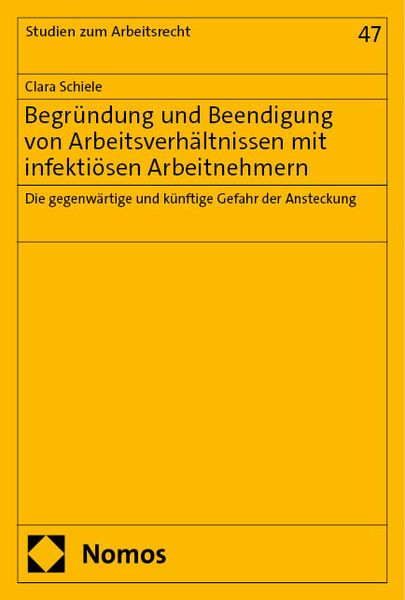 Produktbild: Begr&uuml;ndung und Beendigung von Arbeitsverh&auml;ltnissen mit infekti&ouml;sen Arbeitnehmern