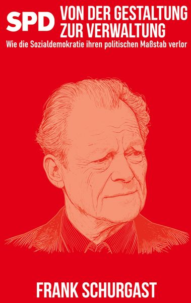 Produktbild: SPD - Von der Gestaltung zur Verwaltung