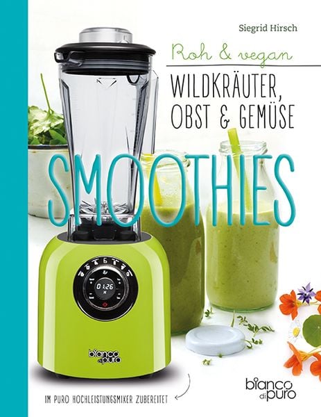 Die besten Gemüse- & Kräuter-Smoothies, Taschenbuch von Siegrid Hirsch, Freya Verlag, 2710002588960