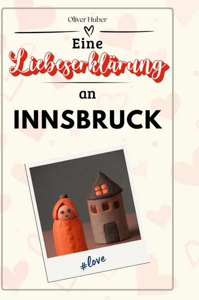 Produktbild: Eine Liebeserkl&auml;rung an Innsbruck