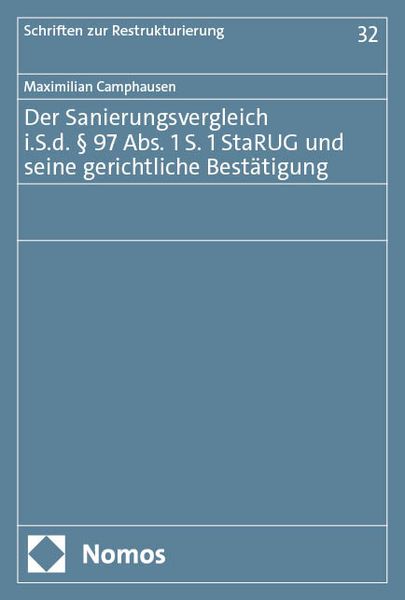 Produktbild: Der Sanierungsvergleich i.S.d. &sect; 97 Abs. 1 S. 1 StaRUG und seine gerichtliche Best&auml;tigung