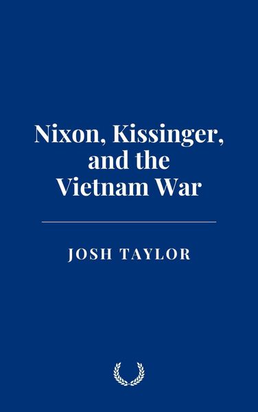 Produktbild: Nixon, Kissinger, and the Vietnam War