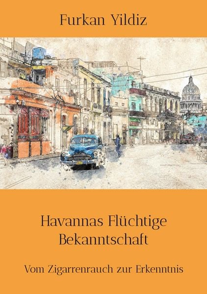 Produktbild: Havannas Fl&uuml;chtige Bekanntschaft