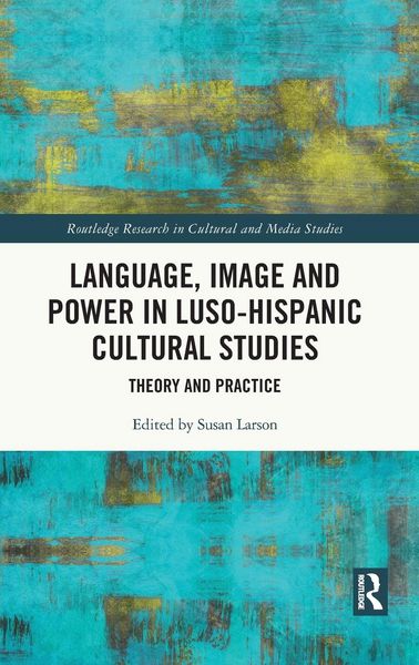 Produktbild: Language, Image and Power in Luso-Hispanic Cultural Studies