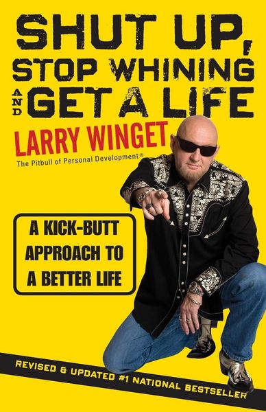 Produktbild: Shut Up, Stop Whining, and Get a Life
