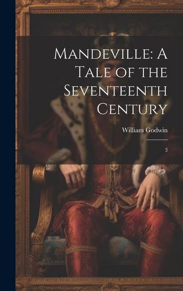 Produktbild: Mandeville: A Tale of the Seventeenth Century: 3