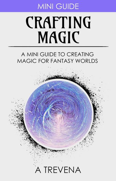 Produktbild: Crafting Magic: A Mini Guide to Creating Magic for Fantasy Worlds (Step By Step Worldbuilding, #9)
