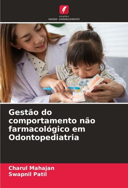 Produktbild: Gest&atilde;o do comportamento n&atilde;o farmacol&oacute;gico em Odontopediatria