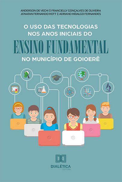 Produktbild: O uso das tecnologias nos anos iniciais do ensino fundamental no Munic&iacute;pio de Goioer&ecirc;