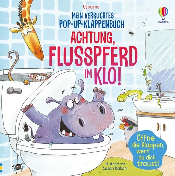 Produktbild: Mein verr&uuml;cktes Pop-up-Klappenbuch: Achtung, Flusspferd im Klo!