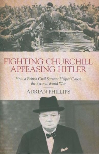 Produktbild: Fighting Churchill, Appeasing Hitler