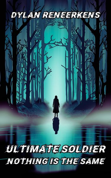 Produktbild: Ultimate Soldier: Nothing is the Same (Phase 2 of the Locus Dreams Multiverse, #5)