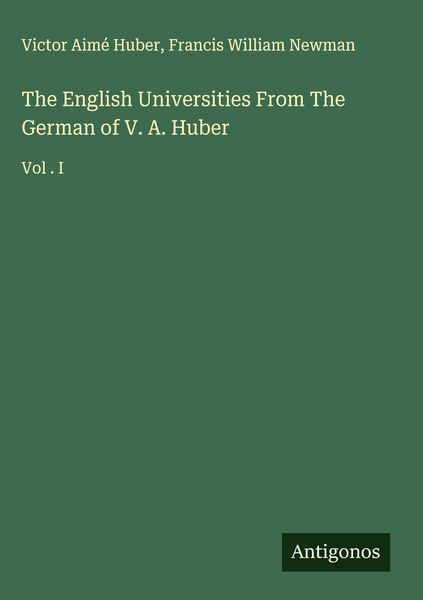 Produktbild: The English Universities From The German of V. A. Huber