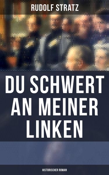 Produktbild: Du Schwert an meiner Linken: Historischer Roman