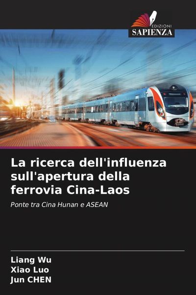 Produktbild: La ricerca dell'influenza sull'apertura della ferrovia Cina-Laos