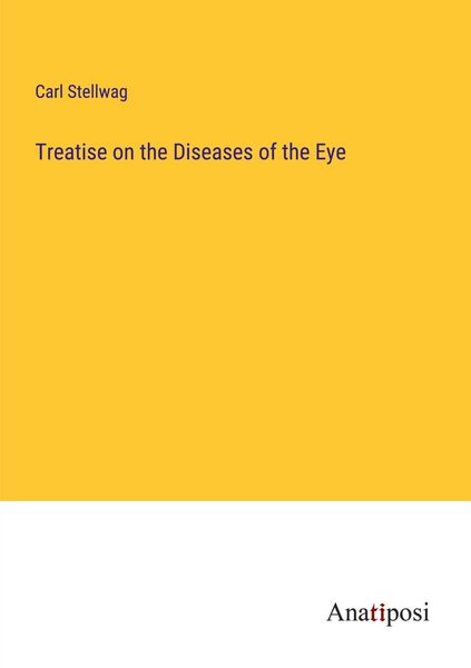 Produktbild: Treatise on the Diseases of the Eye