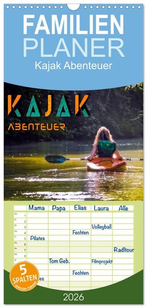 Familienplaner 2026 - Kajak Abenteuer mit 5 Spalten (Wandkalender, 21 x 45 cm) CALVENDO