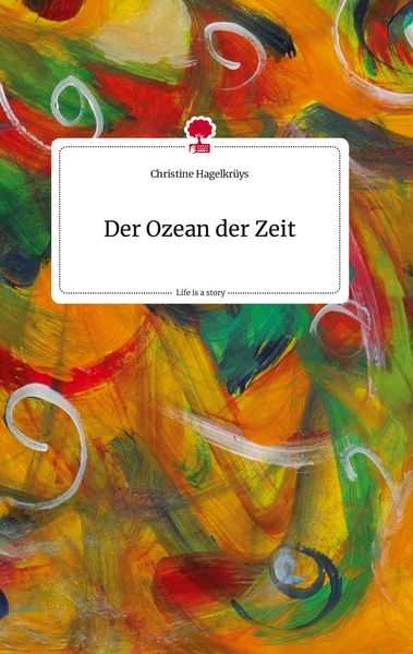 Produktbild: Der Ozean der Zeit. Life is a Story - story.one