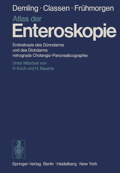 Atlas der Enteroskopie, Taschenbuch von L. Demling , M. Classen , P. Frühmorgen, Springer Berlin, 9783642491580