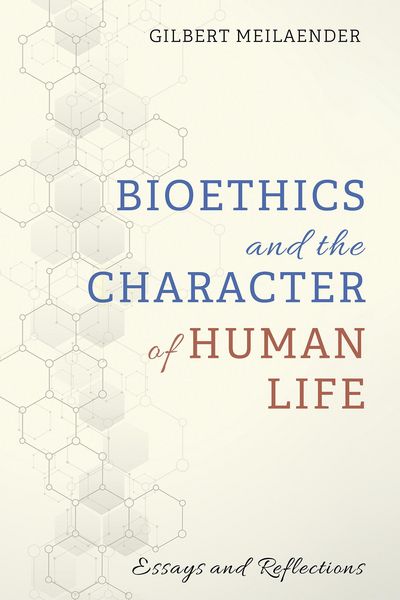 Produktbild: Bioethics and the Character of Human Life