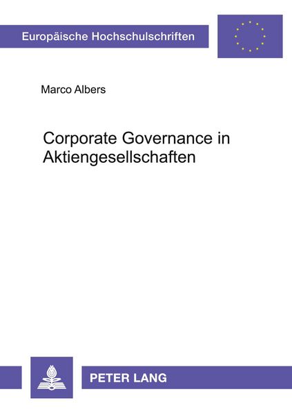 Corporate Governance in Aktiengesellschaften, Taschenbuch von Marco Albers, Peter Lang GmbH, Internationaler Verlag der Wissenschaften, 9783631384800