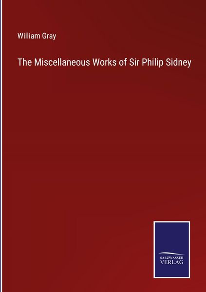 Produktbild: The Miscellaneous Works of Sir Philip Sidney