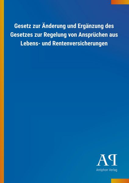 Produktbild: Gesetz zur &Auml;nderung und Erg&auml;nzung des Gesetzes zur Regelung