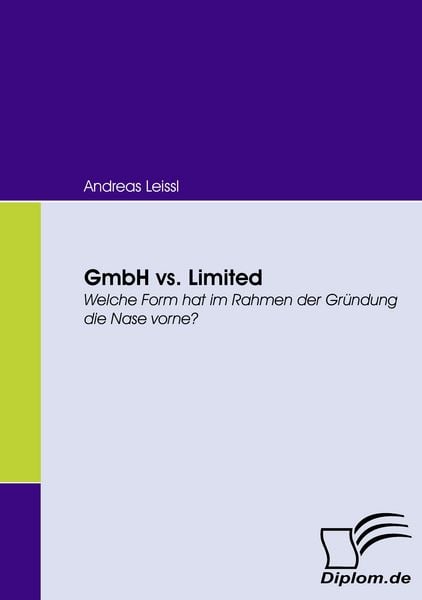 GmbH vs. Limited, Taschenbuch von Andreas Leissl, Diplomica Verlag GmbH, 9783836660075