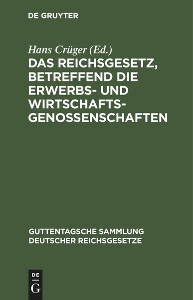 Produktbild: Das Reichsgesetz, betreffend die Erwerbs- und Wirtschaftsgenossenschaften