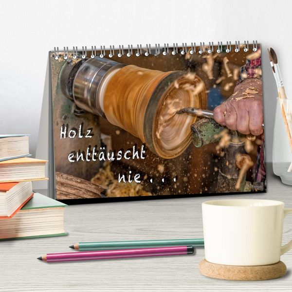Produktbild: Holz entt&auml;uscht nie (Tischkalender 2026 DIN A5 quer), CALVENDO Monatskalender