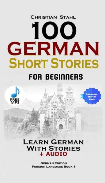 Produktbild: 100 German Short Stories for Beginners Learn German With Stories + Audio