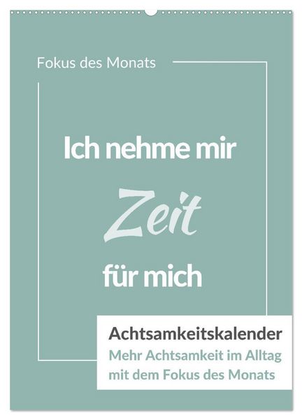 Produktbild: Achtsamkeitskalender: Mehr Achtsamkeit im Alltag mit dem Fokus des Monats (Wandkalender 2026 DIN A2 hoch), CALVENDO Monatskalender