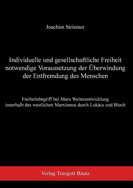 Produktbild: Individuelle und gesellschaftliche Freiheit notwendige Voraussetzung der &Uuml;berwindung der Entfremdung des Menschen