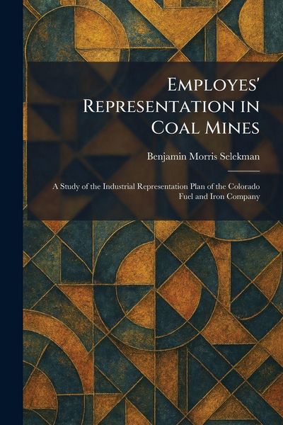 Produktbild: Employes' Representation in Coal Mines