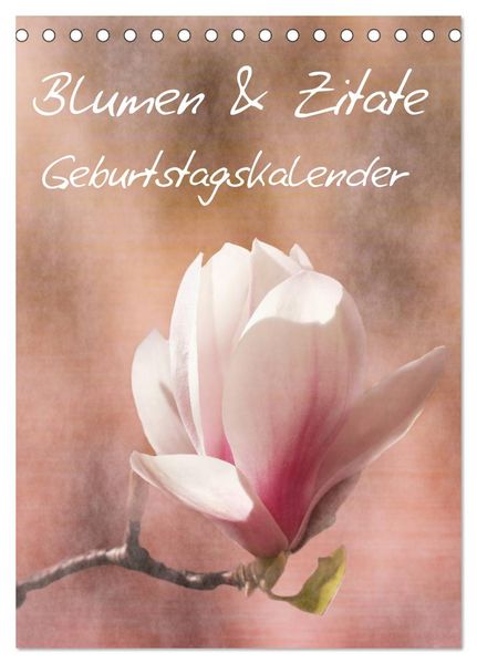 Produktbild: Blumen & Zitate / Geburtstagskalender (Tischkalender 2026 DIN A5 hoch), CALVENDO Monatskalender