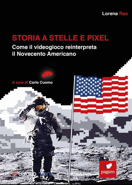 Produktbild: Storia a stelle e pixel. Come il videogioco reinterpreta il Novecento americano