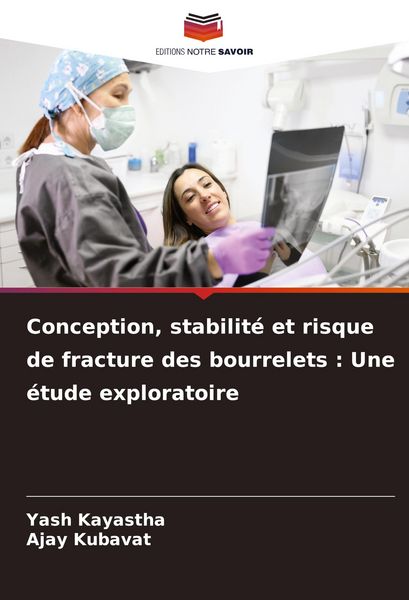 Produktbild: Conception, stabilit&eacute; et risque de fracture des bourrelets : Une &eacute;tude exploratoire