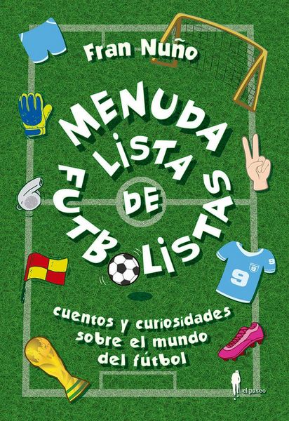 Produktbild: Menuda lista de f&uacute;tbolistas : cuentos y curiosidades sobre el mundo del f&uacute;tbol
