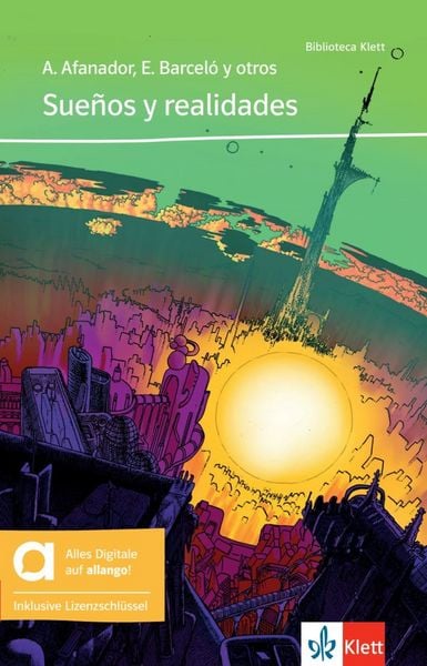Sueños y realidades - Hybride Ausgabe allango, Set von Alexander Afanador Acosta,Elia Barceló,Adelaida Caro,Laura Carrillo,Gilberto Farías, Klett