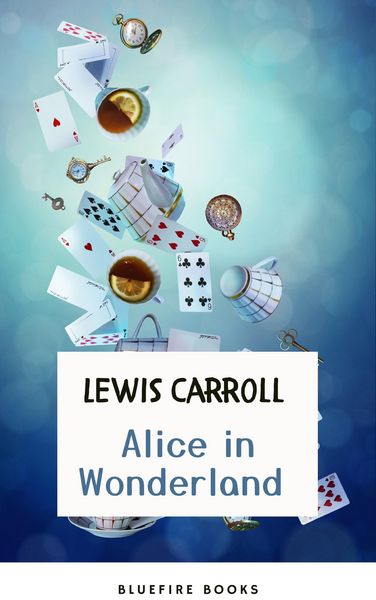 Produktbild: Through the Looking Glass: Alice in Wonderland - The Enchanted Complete Collection (Illustrated)