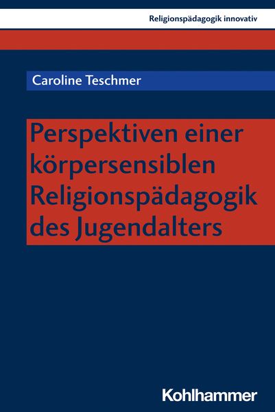 Produktbild: Perspektiven einer k&ouml;rpersensiblen Religionsp&auml;dagogik des Jugendalters