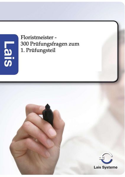 Produktbild: Floristmeister - 300 Pr&uuml;fungsfragen zum ersten Pr&uuml;fungsteil